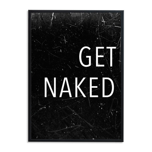 Get Naked - Kunstdruck